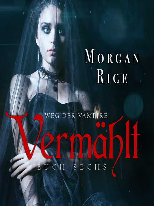 Title details for Vermählt by Morgan Rice - Available